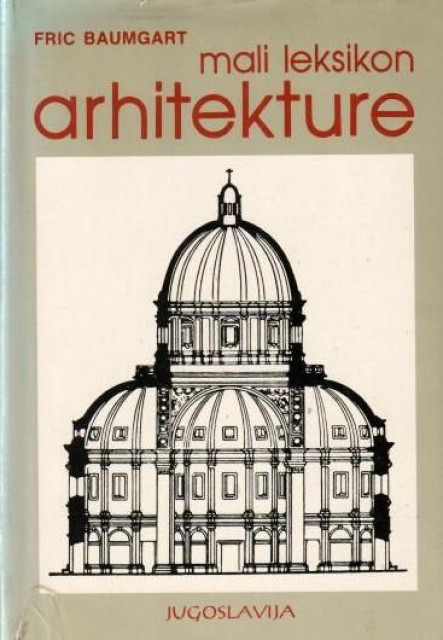 Mali leksikon arhitekture - Fric Baumgart