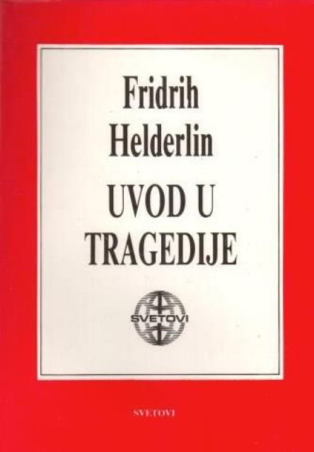 Uvod u tragedije - Fridrih Helderlin