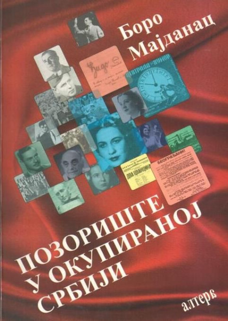 Pozorište u okupiranoj Srbiji 1941-1944 - Boro Majdanac