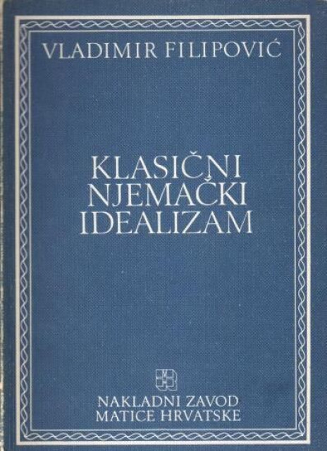 Klasični njemački idealizam - Vladimir Filipović