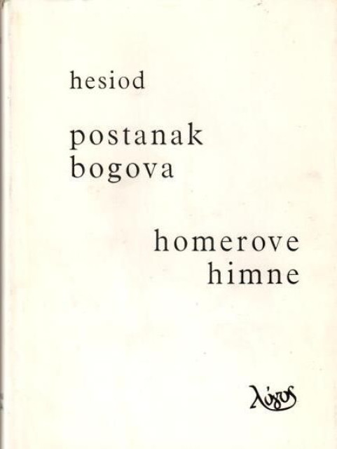 Postanak bogova; Homerove himne - Hesiod Postanak bogova; Homerove himne - Hesiod