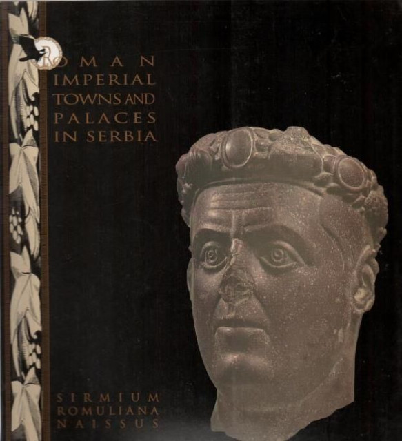Roman imperial towns and palaces in Serbia - Dragoslav Srejovic