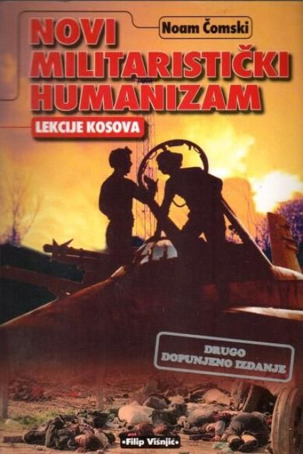 Novi militaristički humanizam, lekcije Kosova - Noam Čomski