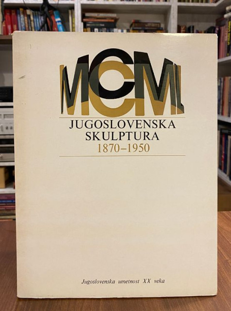 Jugoslovenska skulptura 1870-1950