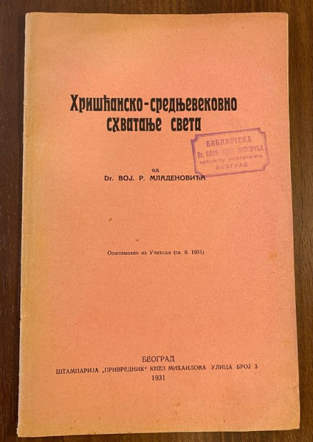 Hriscansko-srednjevekovno shvatanje sveta - Dr. Voj. R. Mladenovic (1931)