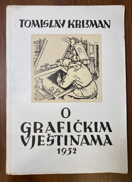 O grafickim vjestinama - Tomislav Krizman (1952)