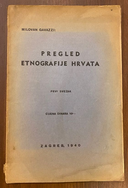 Pregled etnografije Hrvata I - Milovan Gavazzi (1940)