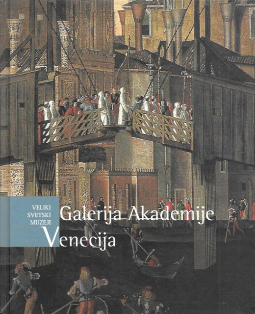 Galerija Akademije Venecija: Veliki svetski muzeji