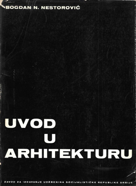 Uvod u arhitekturu - Bogdan N. Nestorović (sa posvetom)