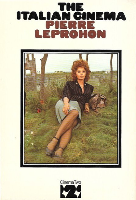 The Italian Cinema - Pierre Leprohon (1972)