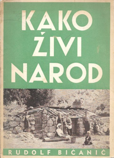 Kako živi narod, život u pasivnim krajevima - Rudolf Bićanić (1936)