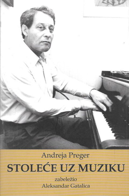 Andreja Preger, stoleće uz muziku - zabežio Aleksandar Gatalica