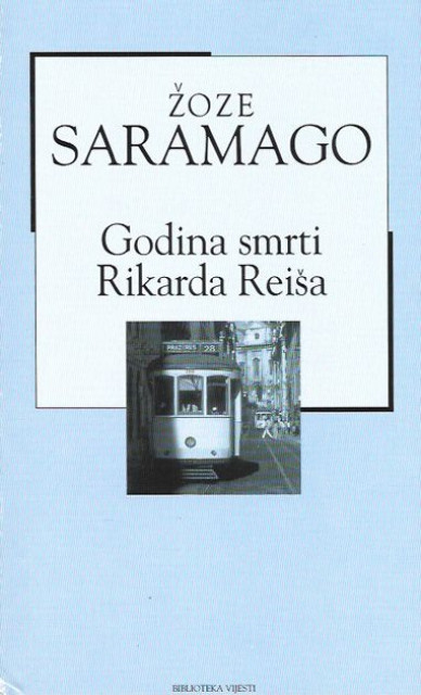 Godina smrti Rikarda Reisa - Žoze Saramago