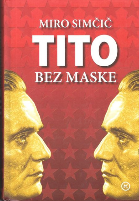 Tito bez maske - Miro Simcic